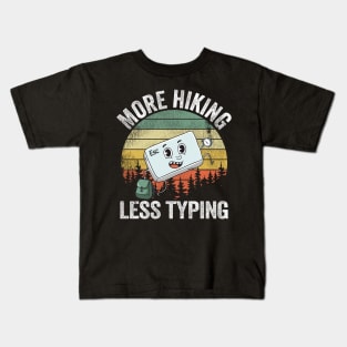 More Hiking Less Typing Vintage Escape Hiker Gift Kids T-Shirt